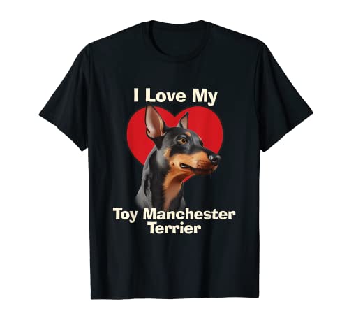 I Love My Toy Manchester Terrier Puppy Dog T-Shirt