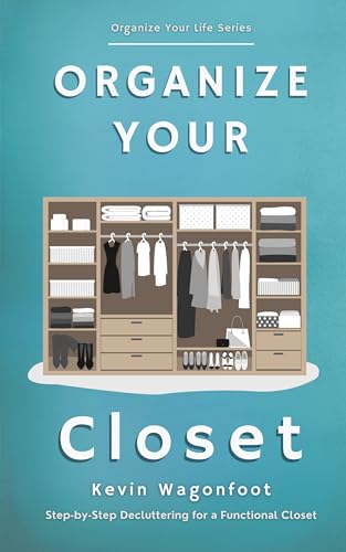 Organize Your Closet: Step-by-Step Decluttering for a Functional...