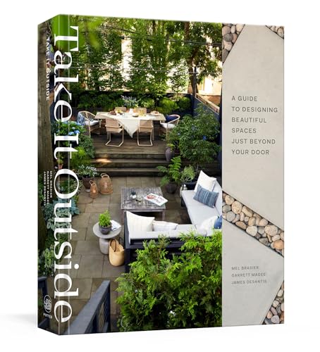 Take It Outside: A Guide to Designing Beautiful Spaces Just Beyond...