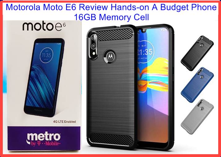 Moto E6 Review