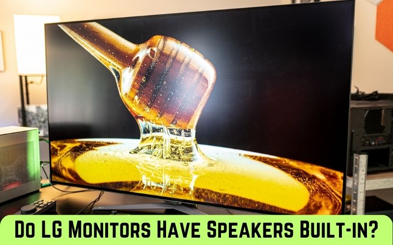 Do LG Monitors Have Speakers Built-in?