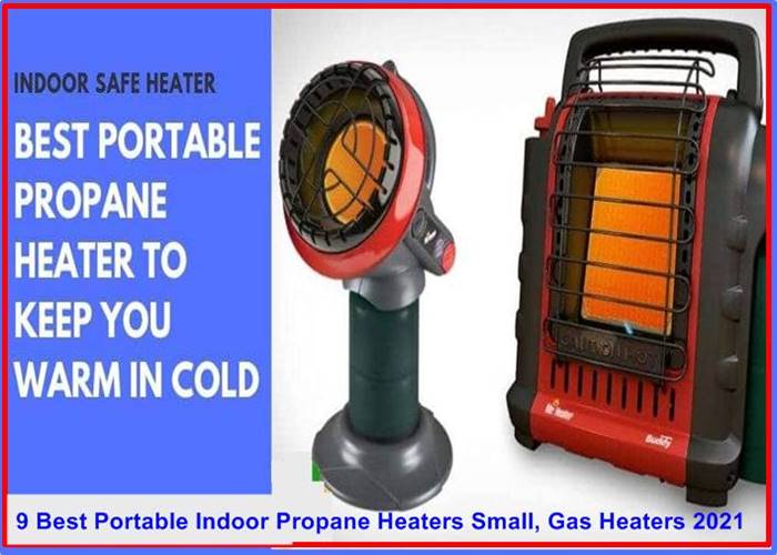 9 Portable Indoor Propane Heaters Small, Gas Heaters 2023